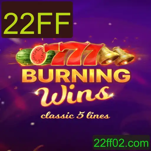 Descubra o Mundo Fascinante de BurningWins: Diversão Incessante com a Palavras-chave 22FF